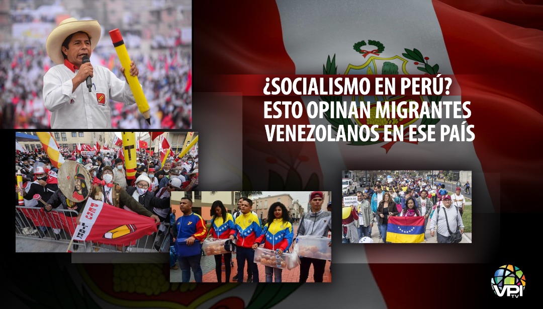 Migrantes venezolanos en Perú al filo de "vivir en socialismo"