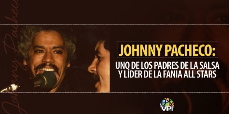 #Perfil | Johnny Pacheco: uno de los padres de la salsa y líder de la Fania All Stars