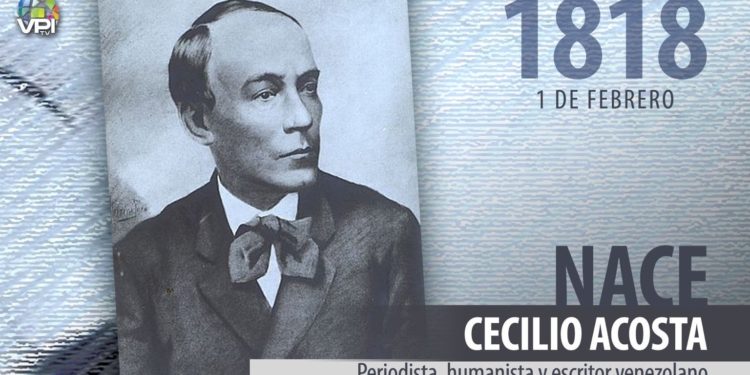#Efemérides | #1Feb Natalicio de Cecilio Acosta