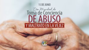 Día Mundial de Toma de Conciencia del Abuso y Maltrato en la Vejez