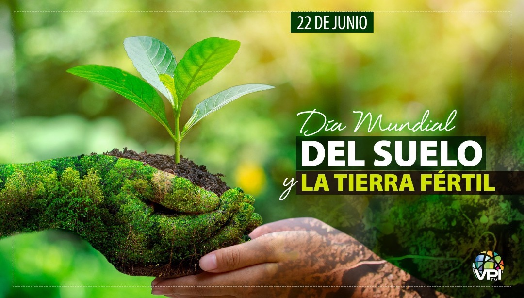 Día Mundial del Suelo y la Tierra Fértil