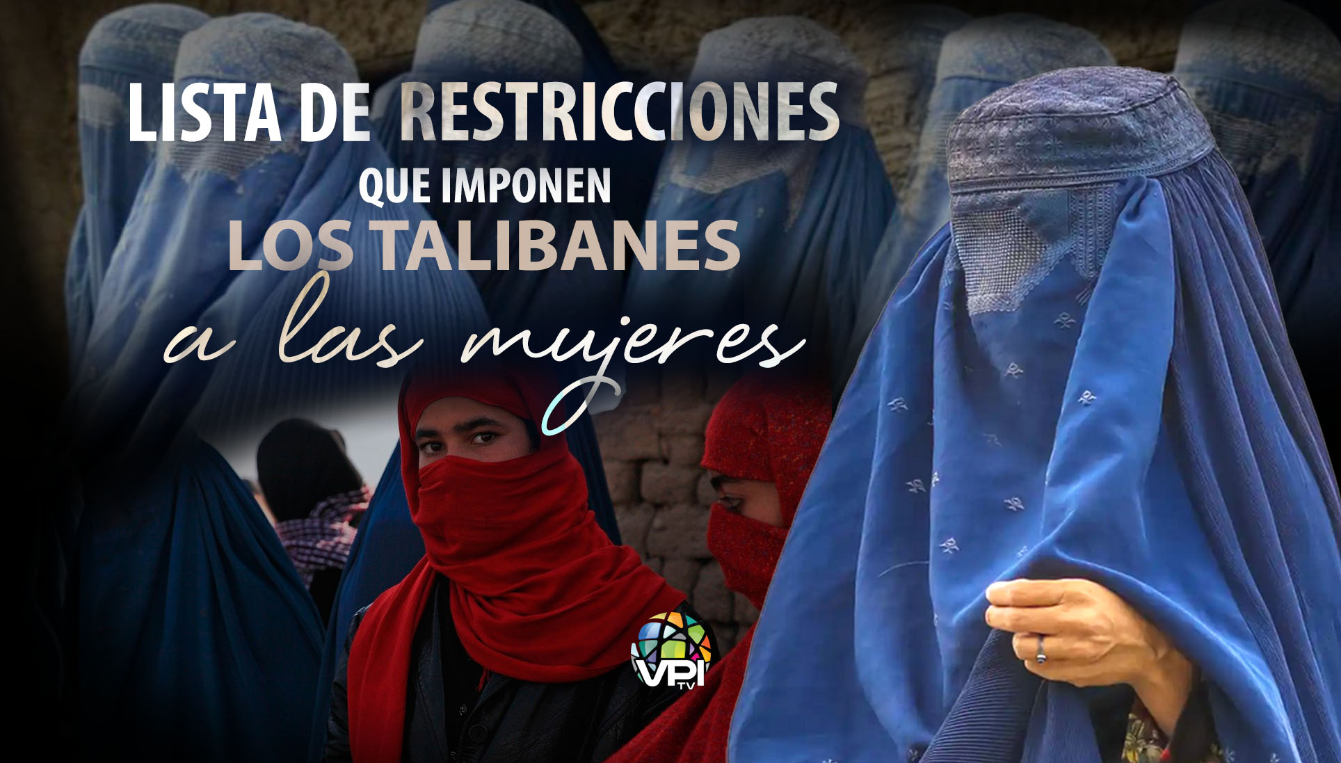 El regreso de los talibanes: un mundo oscuro y sin libertad para las mujeres