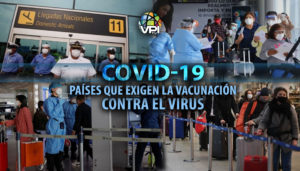Lista de países que exigen la vacuna anticovid para ingresar