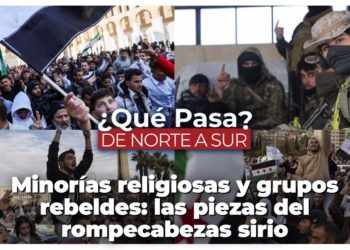 Minorías religiosas y grupos rebeldes: Las piezas del rompecabezas sirio – ¿Qué Pasa? De Norte a Sur