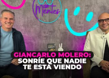 Giancarlo Molero: Sonríe que nadie te está viendo – Par de Mentes