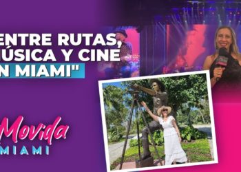 Entre Rutas, Música y Cine en Miami – La Movida Miami